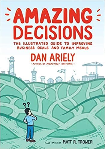 Amazing Decisions by Dan Ariely