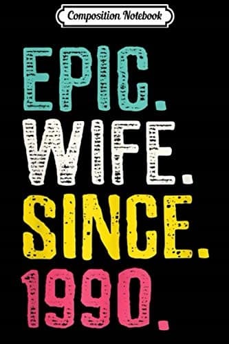 Composition Notebook: 'Epic Wife Since 1990' – 29th Wedding Anniversary