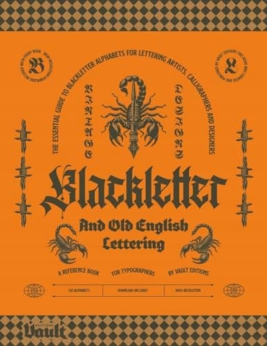 Blackletter and Old English Lettering Reference Book: The Essential Guide