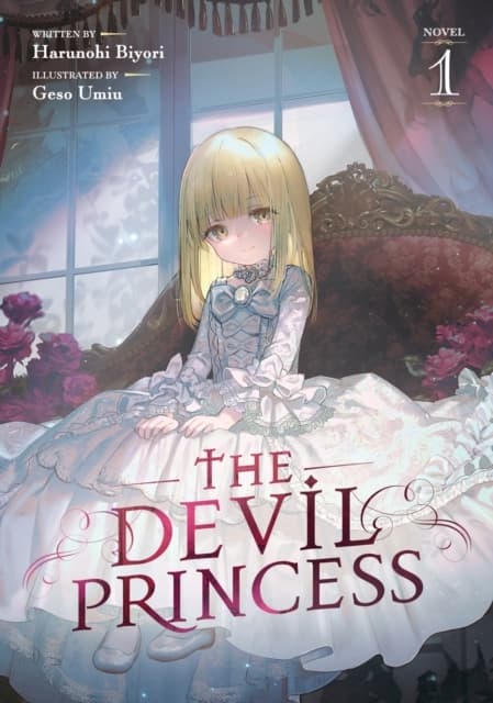 The Devil Princess (Light Novel) Vol. 1: Harunohi Biyori