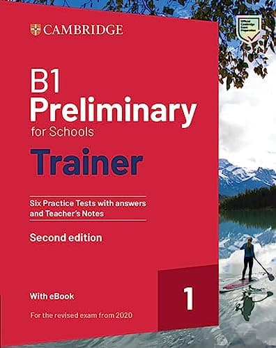 B1 Preliminary for Schools Trainer 1: Six Practice Exercises