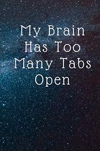 My Brain Has Too Many Tabs Open: Coworker Notebook, Lined notebook, Blank