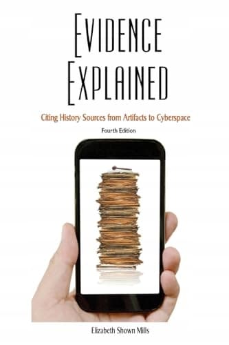 Evidence Explained: Citing Historical Sources from Artefacts to Cyberspace