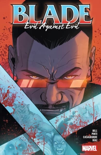 Blade Vol. 2: Evil Against Evil by Bryan Hill