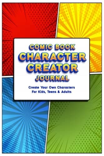 Comic Book Character Creator Journal: Create Your Own Characters for Kids