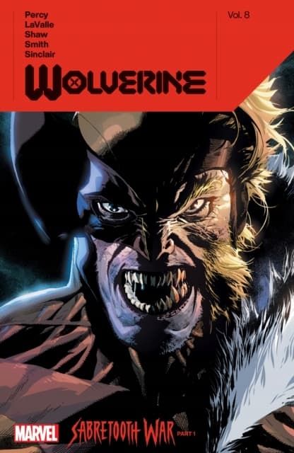 Wolverine by Benjamin Percy, Vol. 8: Sabertooth War, Part 1, Benjamin Percy,
