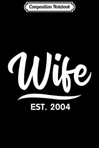 Composition Notebook: Womens Wife Est 2004 – 15th Wedding Anniversary Gift