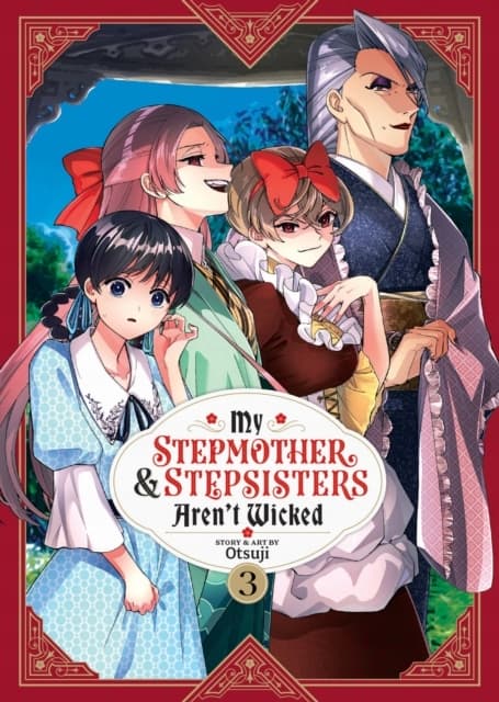 My Stepmother and Stepsisters Aren’t Wicked, Vol. 3: Otsuji