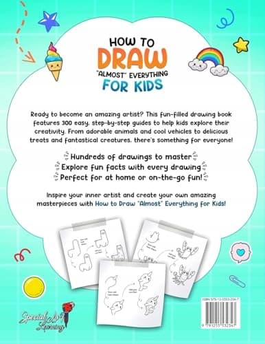 How to Draw ‘Almost’ Everything for Kids: 300 Cute Step-by-Step Guides