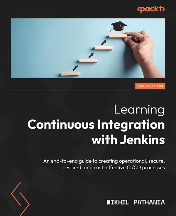 Learning Continuous Integration with Jenkins: An end-to-end guide to