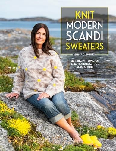 Knit Modern Scandi Sweaters: Knitting patterns for bright and beautiful