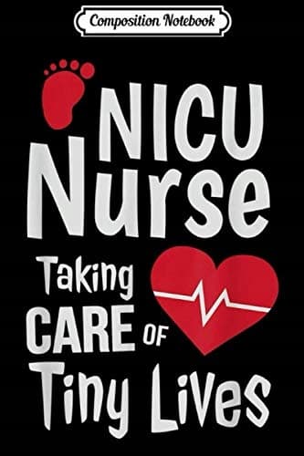 Composition Notebook: NICU Nurse Caring for Tiny Lives – Medicine Journal