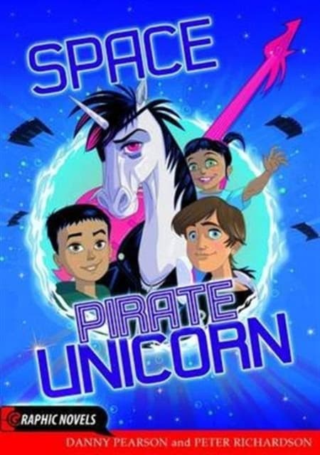 SPACE PIRATE UNICORN (GRAPHIC NOVELS) – Danny Pear