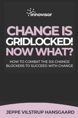 Hansgaard, Jeppe Vilstrup *Change is Gridlocked! Now What?: How to Combat th*
