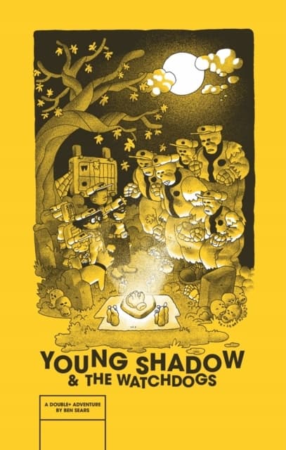 Young Shadow & the Watchdogs by Ben Sears
