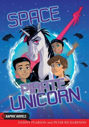 SPACE PIRATE UNICORN (GRAPHIC NOVELS) – Danny Pear