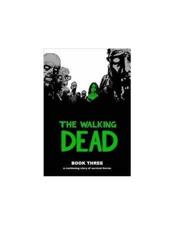 The Walking Dead: Book 3