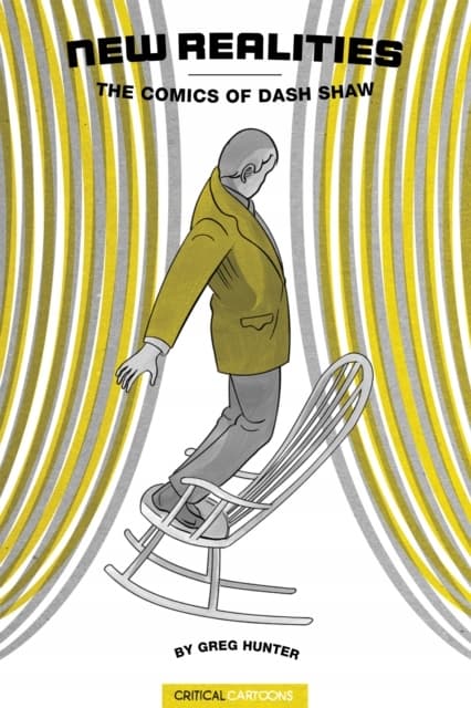 New Realities: The Comics of Dash Shaw by Greg Hunter