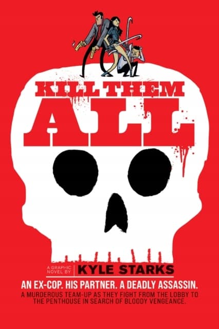 Kill Them All by Kyle Starks