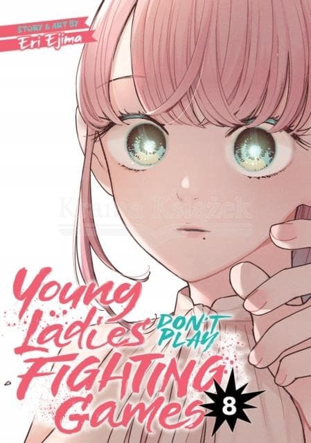 Young Ladies Don't Play Fighting Games Vol. 8: Eri Ejima
