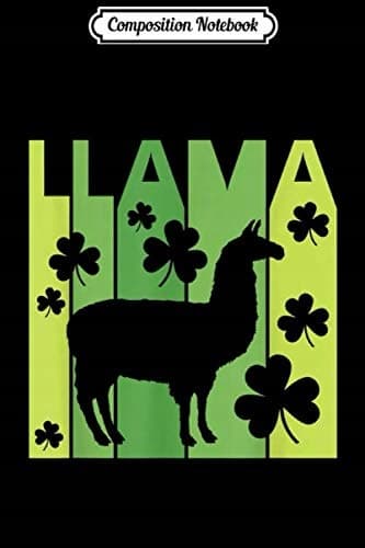 Composition Notebook: Lucky Llama St Patrick's Day Irish Gift Journal/Notebook