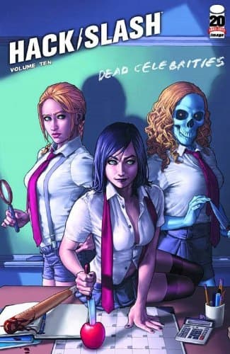 Hack/Slash Volume 10: Dead Celebrities by Seeley Tim