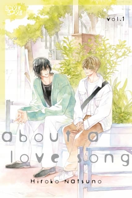 About a Love Song, Volume 1 by Hiroko Natsuno