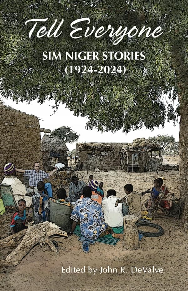 DEVALVE Tell Everyone: SIM Niger Stories (1924–2024)