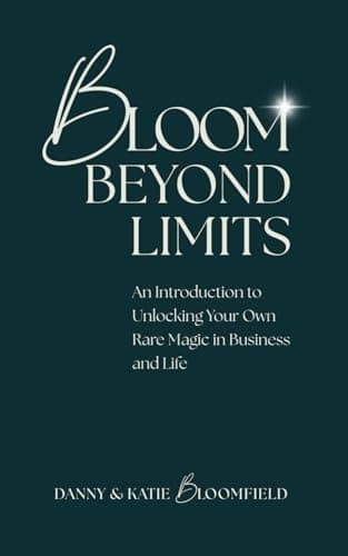 Bloomfield, Danny Bloom *Beyond Limits: An Introduction to Unlocking Your Own*