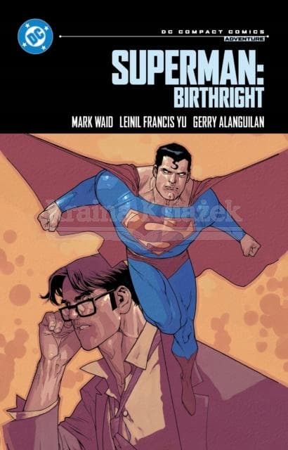 Superman: Birthright: DC Compact Comics Edition by Gerry Alanguilan and Mark Waid