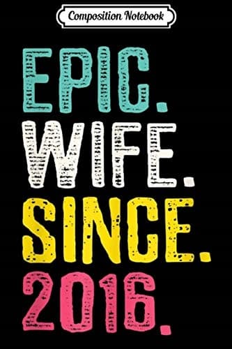 Composition Notebook: The Epic Wife Since 2016 – 3rd Wedding Anniversary