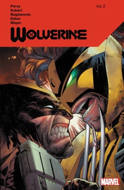 Wolverine by Benjamin Percy, Vol. 2, by Benjamin Percy