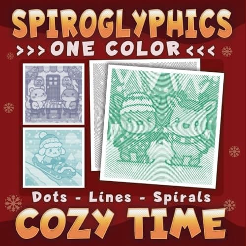 Ann, Lily Spiroglyphics: One-Colour Dots, Lines, Spirals, Cozy Time: One-Colour C