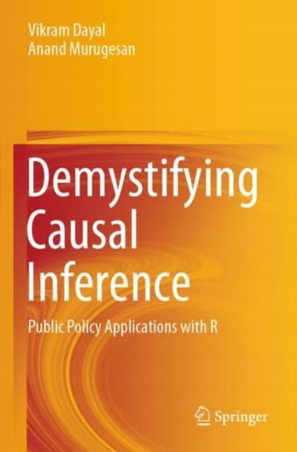 Demystifying Causal Inference: Public Policy Applications using R