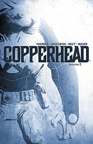 Copperhead Volume 2 by Jay Faerber