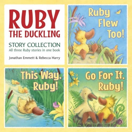 Emmett, Jonathan RUBY THE DUCKLING Story Collection: RUBY FLEW TOO! , THIS
