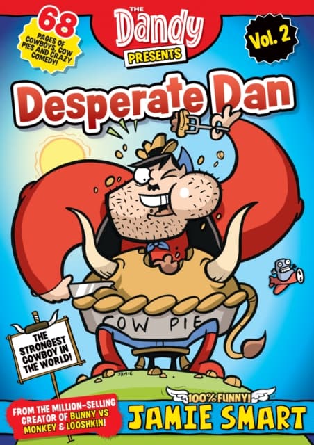 Dandy Presents: Desperate Dan by Jamie Smart, Vol. 2, Jamie Smart
