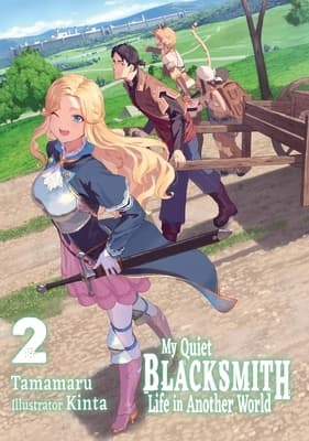 My Quiet Blacksmith Life in Another World: Volume 2 (Light Novel) KINTA