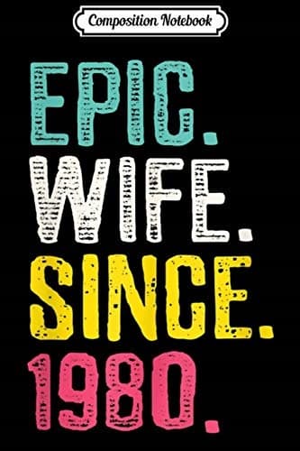 Composition Notebook: ‘Epic Wife Since 1980’ – 39th Wedding Anniversary