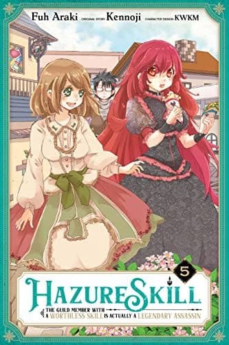 HAZURE SKILL: THE GUILD MEMBER WITH A WORTHLESS SKILL