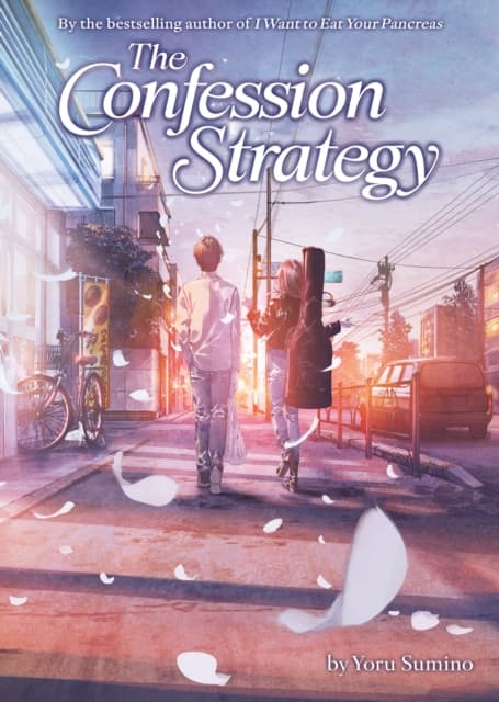 The Confession Strategy (Light Novel) by Yoru Sumino
