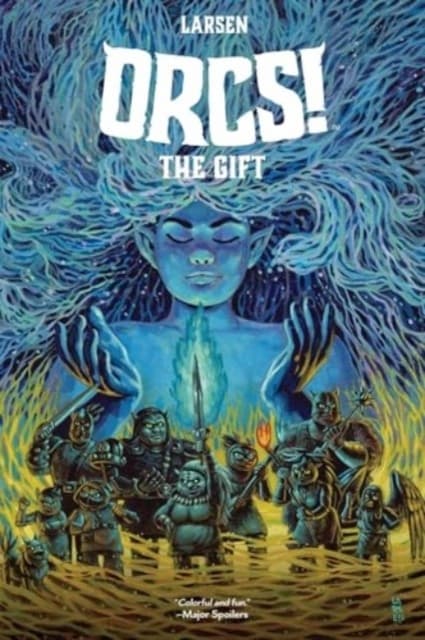 ORCS!: The Gift by CHRISTINE LARSEN