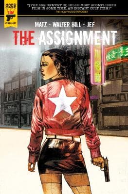 The Assignment: Hill, Walter, Matz