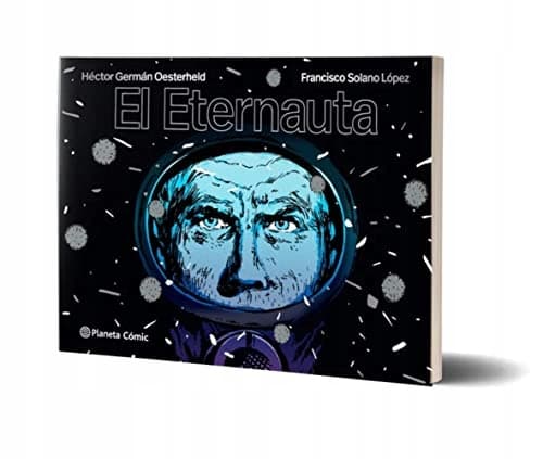 El Eternauta by Oesterheld, H G
