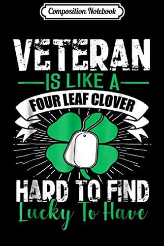 Composition Notebook: Saint Patrick’s Day – Lucky to Have a Veteran Clover Iris