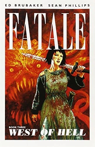 Fatale Volume 3: West of Hell, edited by Brubaker