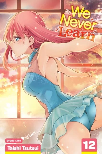 We Never Learn, Vol. 12 by Taishi Tsutsui