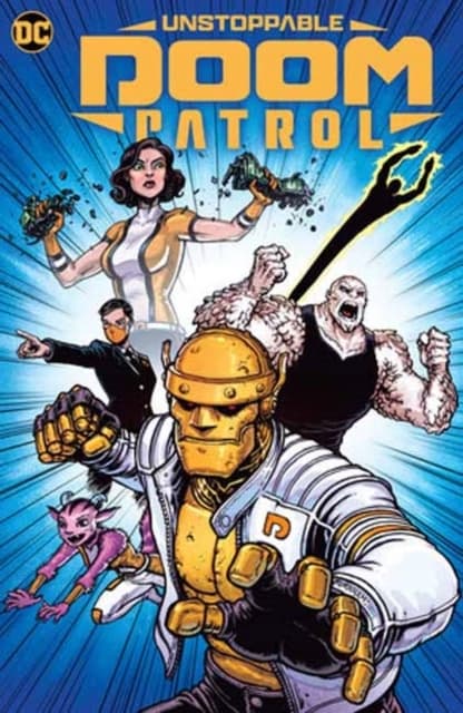 Unstoppable Doom Patrol by DENNIS CULVER