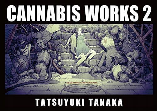 Cannabis Works 2 by Tatsuyuki Tanaka
