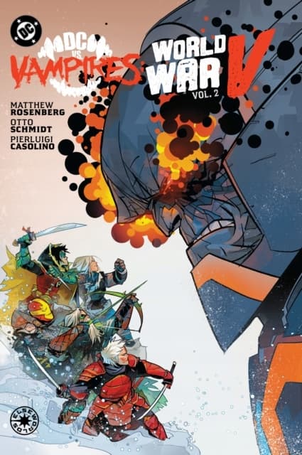 DC vs. Vampires: World War V Vol. 2 by Matthew Rosenberg and Shane McCarthy